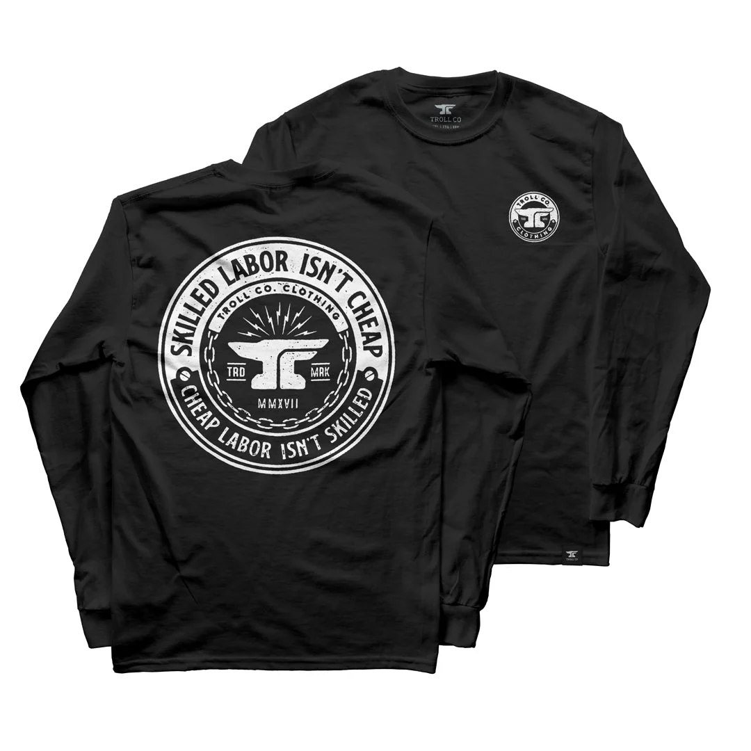 Troll Co. Men's "Skilled Labor Isn't Cheap" Graphic Long Sleeve T-Shirt